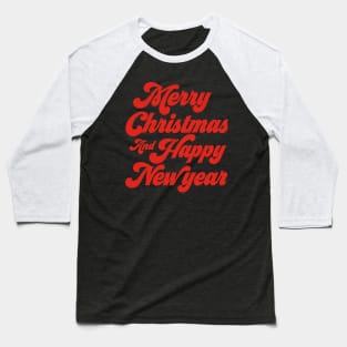 Merry Christmas and Happy New Year Baseball T-Shirt